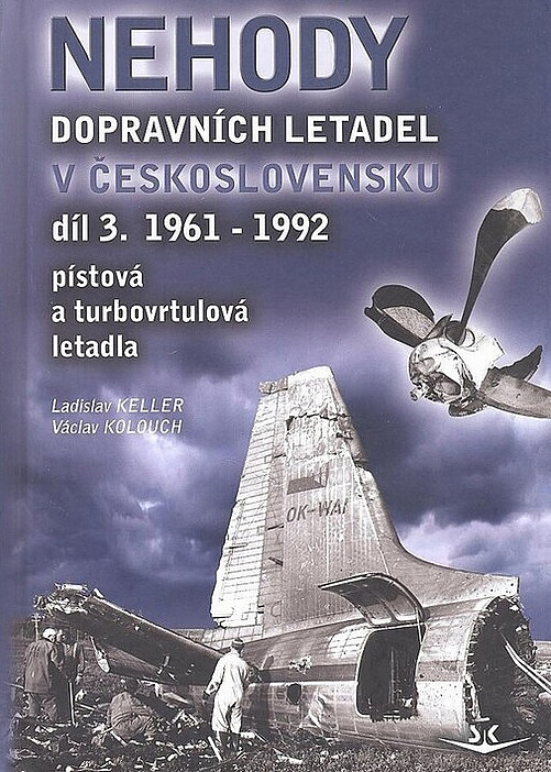 Nehody dopravních letadel v Československu 1961-1992 - 3. díl