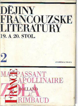 Dějiny francouzské literatury 19. a 20. stol. Díl 2, 1870-1930