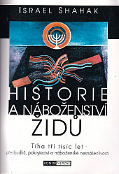 Historie a náboženství židů - Tíha tři tisíc let předsudků, pokrytectví a náboženské nesnášenlivosti