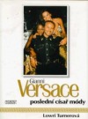 Gianni Versace: poslední císař módy