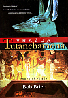 Vražda Tutanchamona: Pravdivý příběh