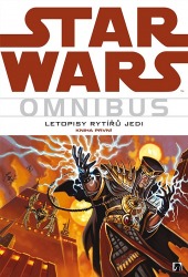 Star Wars omnibus: Letopisy rytířů Jedi. Kniha první