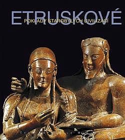 Etruskové: Poklady starobylých civilizací