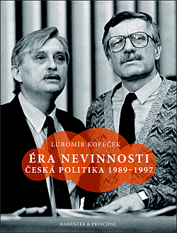 Éra nevinnosti: Česká politika 1989-1997