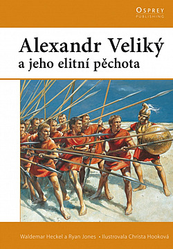 Alexandr Veliký a jeho elitní pěchota