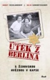 Útěk z Berlína - S židovskou hvězdou v kapse