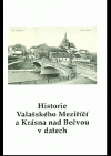 Historie Valašského Meziříčí a Krásna nad Bečvou v datech