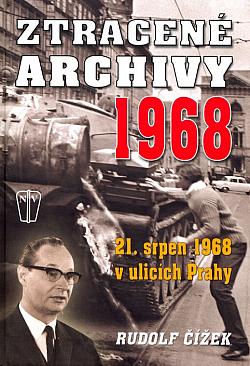 Ztracené archivy 1968: 21. srpen v ulicích Prahy
