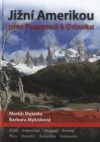 Jižní Amerikou přes Patagonii k Orinoku