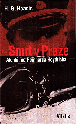 Smrt v Praze: Atentát na Reinharda Heydricha