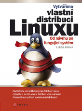 Vytváříme vlastní distribuci Linuxu – Od návrhu po fungující systém