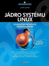 Jádro systému Linux – kompletní průvodce programátora