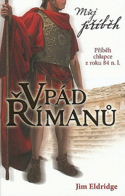 Vpád Římanů: Příběh chlapce z roku 84 n. l.
