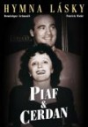 Piaf-Cerdan - Hymna lásky
