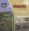 Obec Vrbovec v proměnách času