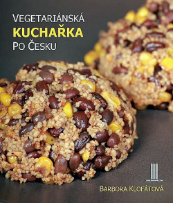 Vegetariánská kuchařka po česku