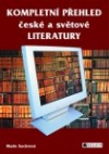 Kompletní přehled české a světové literatury