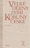 Velké dějiny zemí Koruny české. Svazek V., 1402–1437