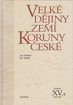 Velké dějiny zemí Koruny české. Svazek XV.a, 1938–1945