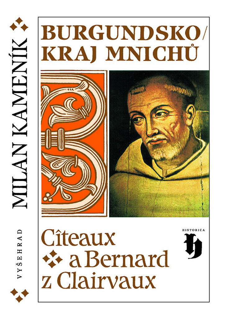 Burgundsko – kraj mnichů: Cîteaux a Bernard z Clairvaux
