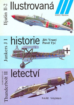 Ilustrovaná historie letectví  (Iljušin Il-2 / Junkers J I / Fairchild A-10 Thunderbolt II)
