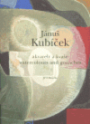 Jánuš Kubíček: akvarely a kvaše - watercolours and gouaches