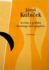 Jánuš Kubíček: kresba a grafika - drawings and graphics