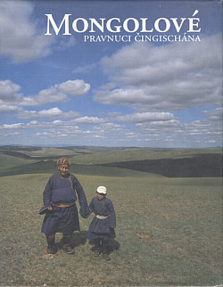 Mongolové: Pravnuci Čingischána