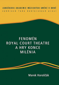 Fenomén Royal Court Theatre a hry konce milénia