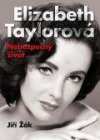 Elizabeth Taylorová - Nebezpečný život
