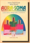 AURA-SOMA - léčení barvou, energií rostlin a drahokamů