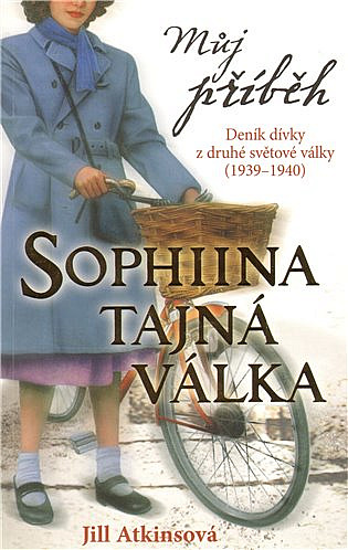 Sophiina tajná válka: Deník dívky z druhé světové války (1939-1940)