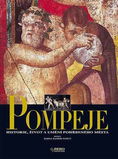 Pompeje - Historie, život a umění zmizelého města