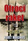 Otroci raket - Němečtí badatelé za rudým ostnatým drátem