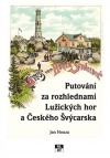 Putování za rozhlednami Lužických hor a Českého Švýcarska