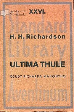 Ultima Thule - Osudy Richarda Mahonyho