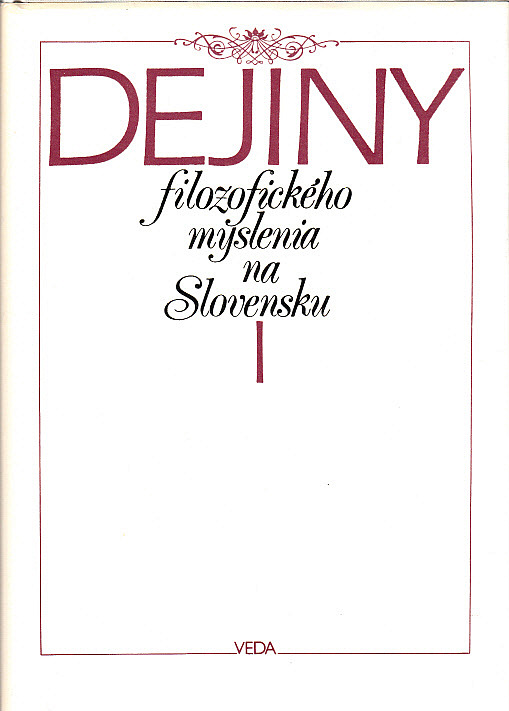 Dejiny filozofického myslenia na Slovensku I.