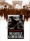 De Gaulle a Churchill: srdečná neshoda
