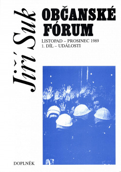 Občanské fórum: Listopad - prosinec 1989, 1. díl: Události