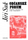 Občanské fórum: Listopad - prosinec 1989, 2. díl: Dokumenty