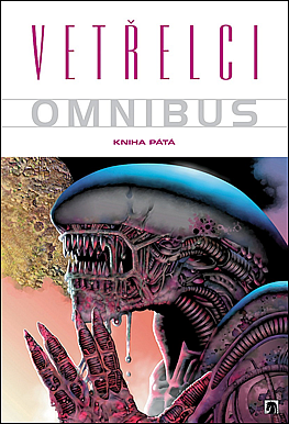 Vetřelci omnibus. Kniha pátá
