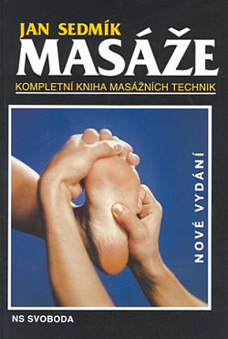 Masáže: Kompletní kniha masážních technik
