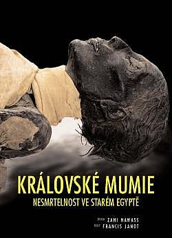 Královské mumie - Nesmrtelnost ve starém Egyptě