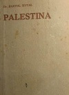 Palestina: Historicko-náboženství obraz minulosti a přítomnosti Palestiny