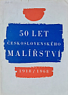 50 let československého malířství 1918-1968