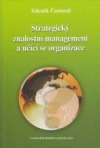 Strategický znalostní management a učící se organizace