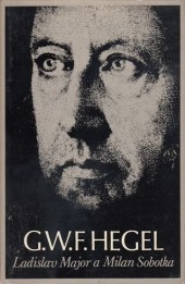 G. W. F. Hegel: život a dílo