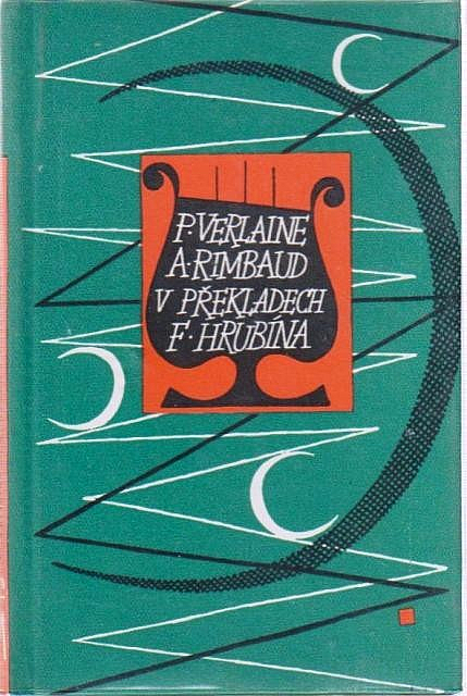 P. Verlaine a A. Rimbaud v překladech F. Hrubína