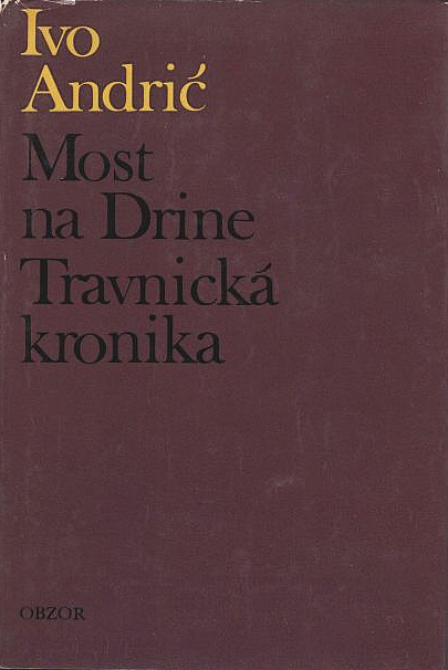 Most na Drine / Travnická kronika