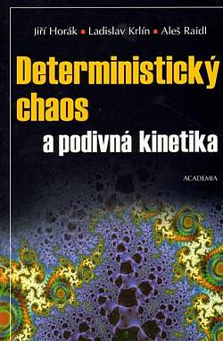 Deterministický chaos a podivná kinetika